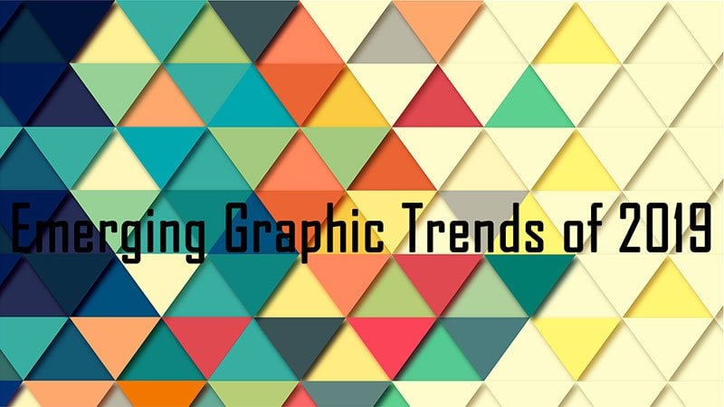 Graphic Trends of 2019