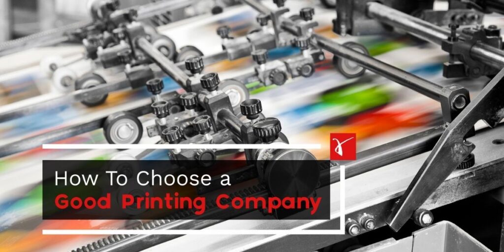 How to choose a good printing company