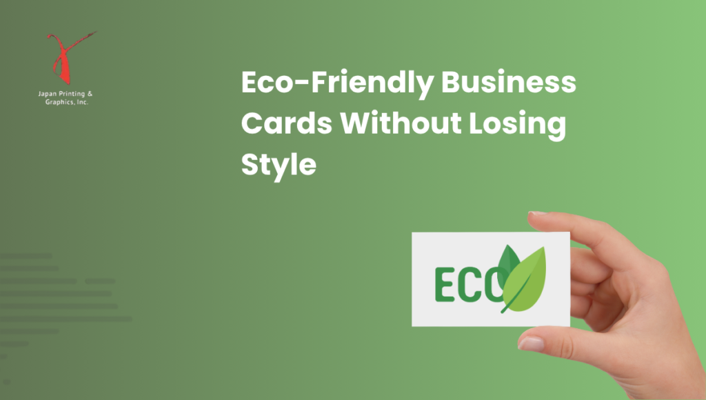 Eco-Friendly Business Cards Without Losing Style