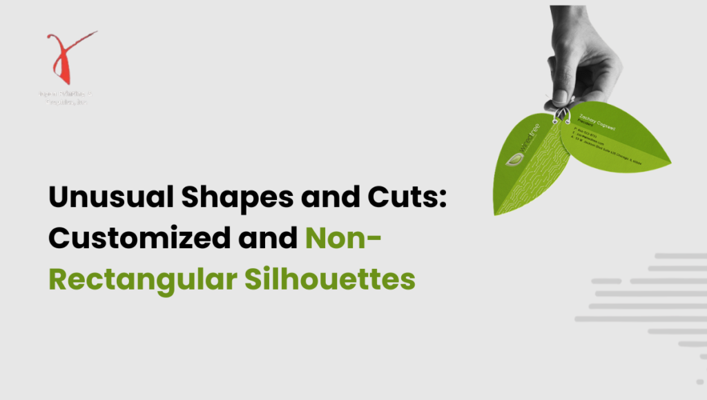 Unusual Shapes and Cuts Customized and Non-Rectangular Silhouettes