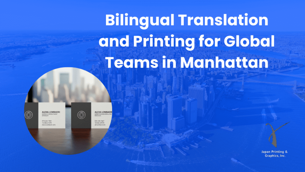 Bilingual Translation and Printing for Global Teams in Manhattan