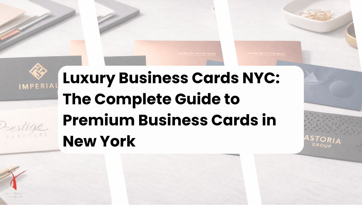 Luxury Business Cards NYC The Complete Guide to Premium Business Cards in New York
