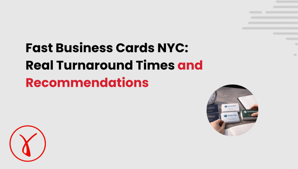 Fast Business Cards NYC Real Turnaround Times and Recommendations