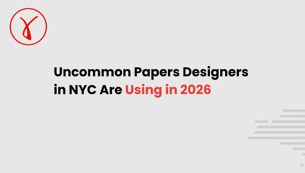 Uncommon Papers Designers in NYC Are Using in 2026